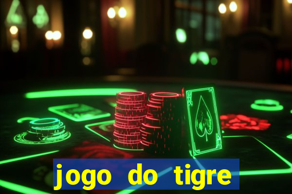 jogo do tigre falso dinheiro infinito